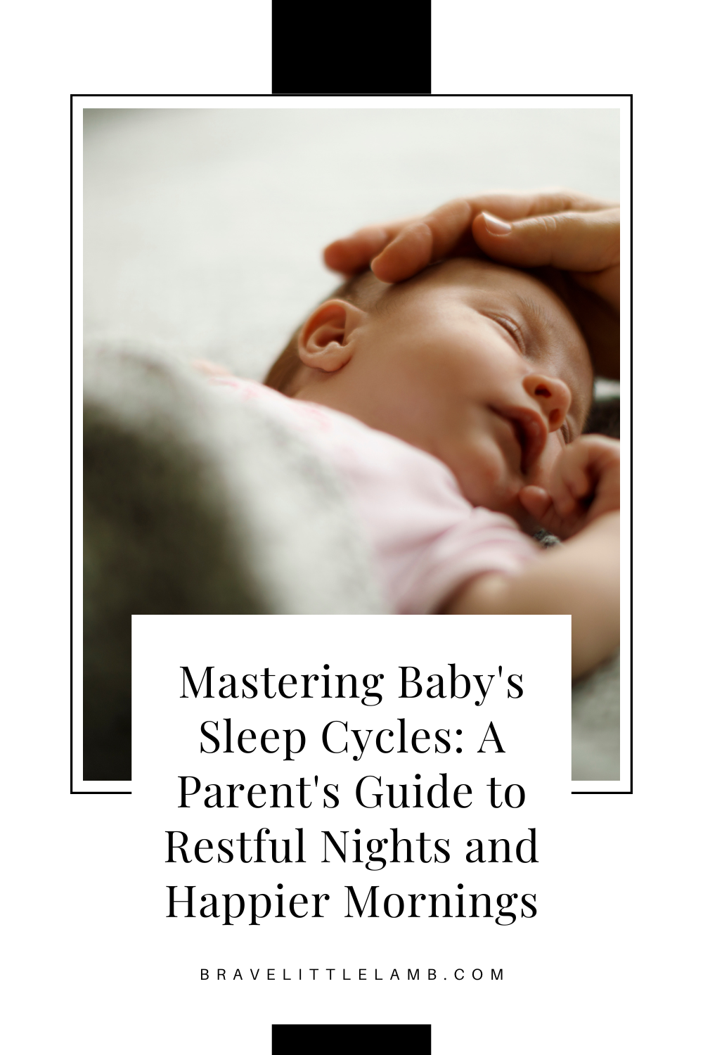 Mastering Baby's Sleep Cycles: A Parent's Guide to Restful Nights and Happier Mornings